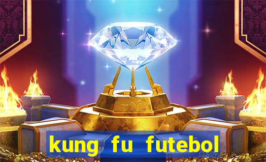 kung fu futebol clube assistir online